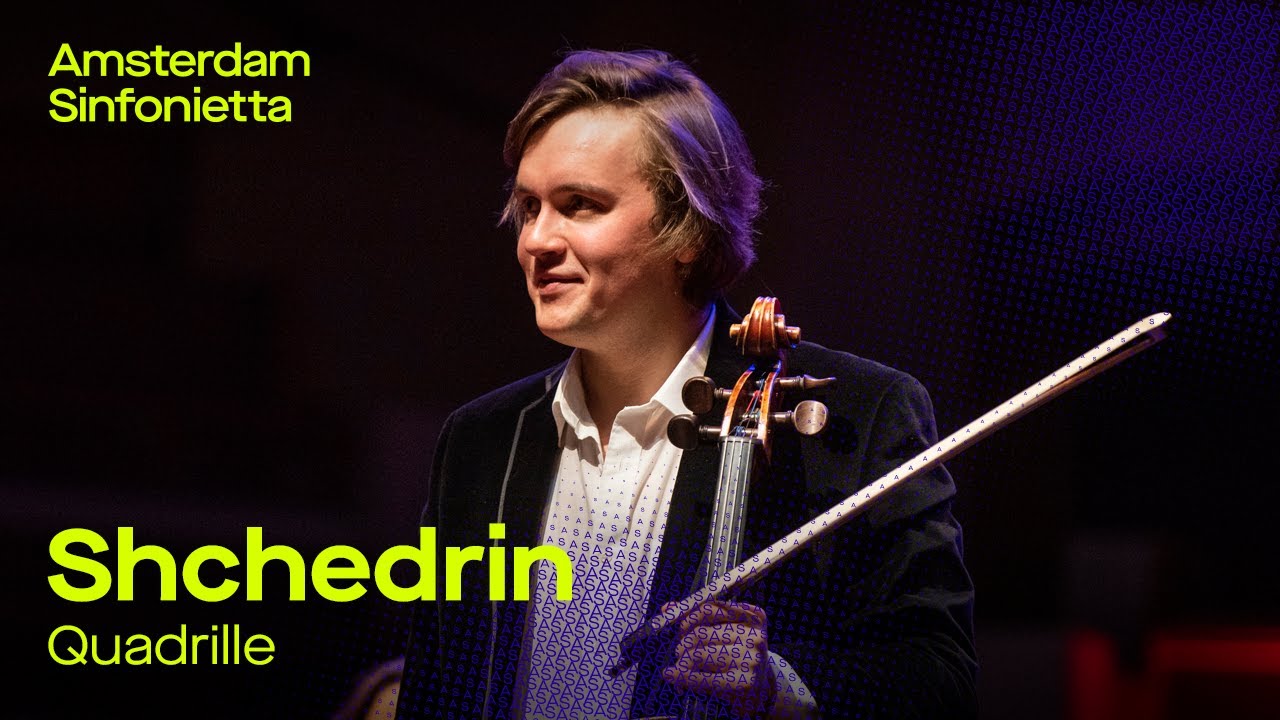 R. Shchedrin - Quadrille | Amsterdam Sinfonietta