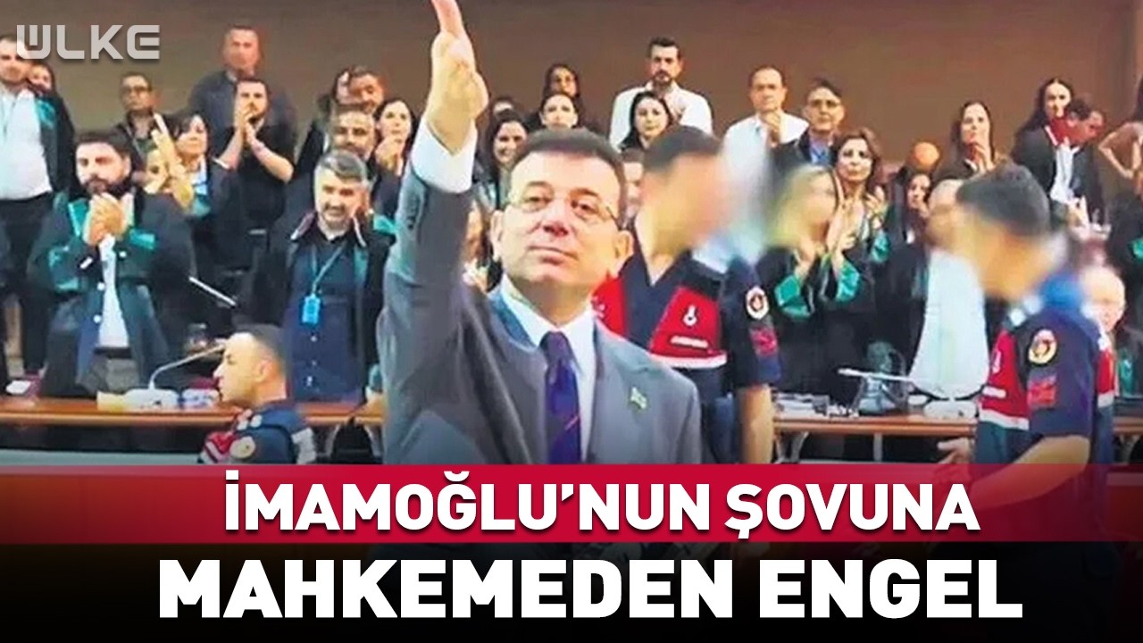 İmamoğlu'nun Şovuna Mahkemeden Engel! O Elini İndir...
