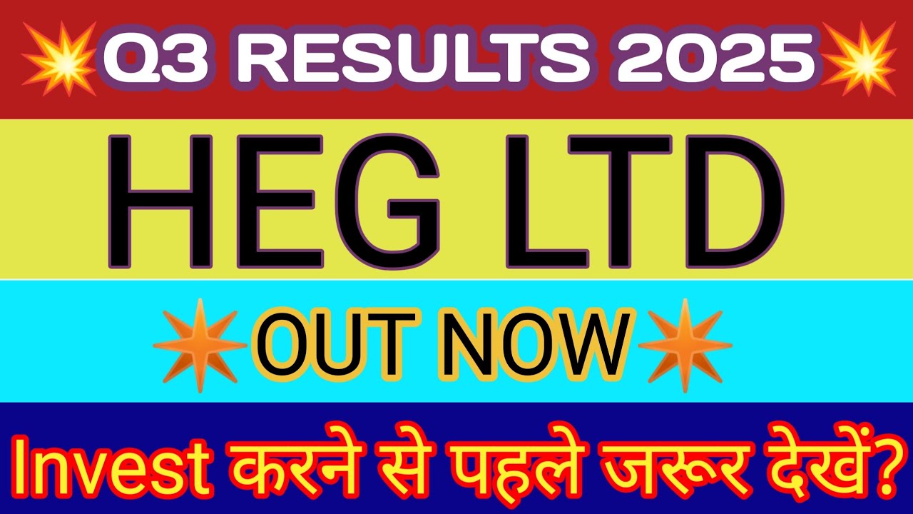 HEG Q3 Results 2025 🔴 HEG Result Today 🔴 HEG Share Latest News 🔴 HEG Share 🔴 HEG Latest News
