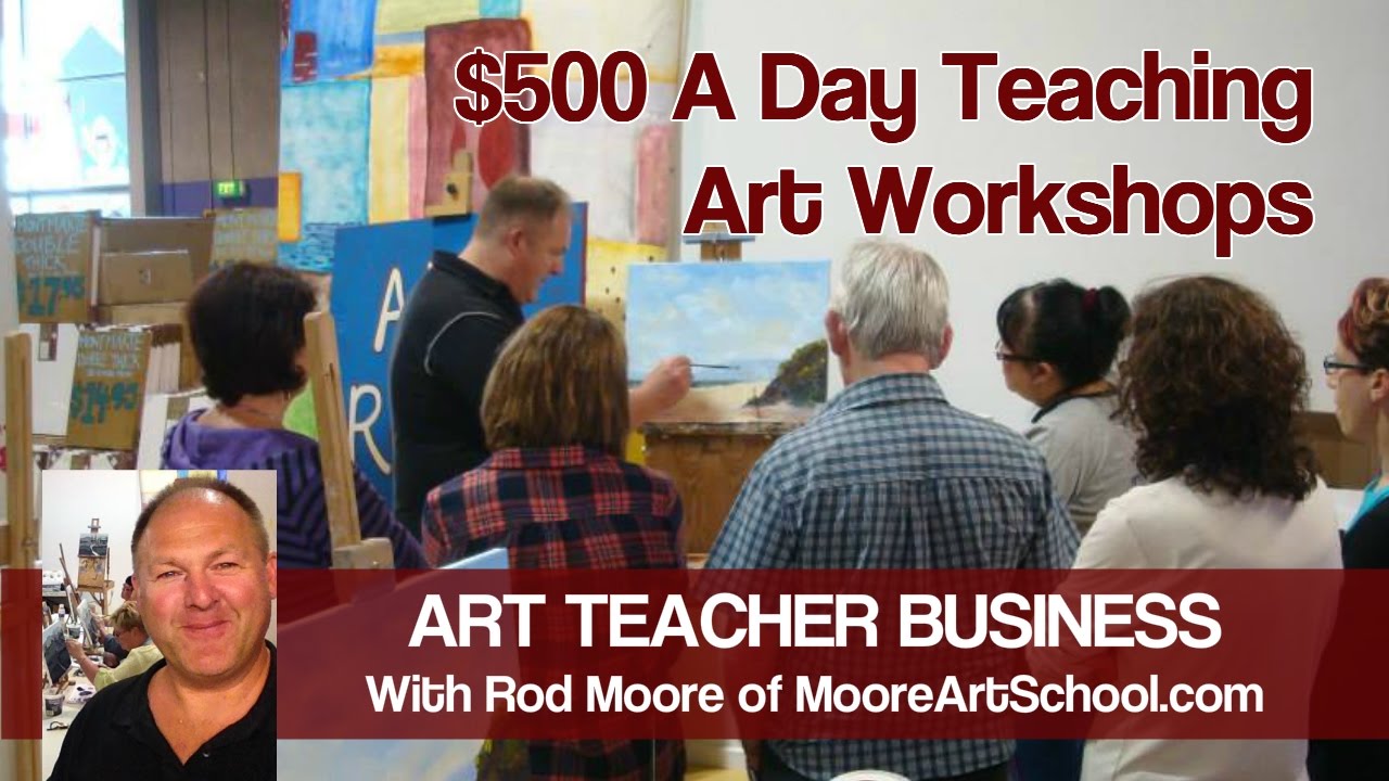 Art Teacher Business - $500 A Day Teaching Art Workshops VLOG 3 #MooreMethod
