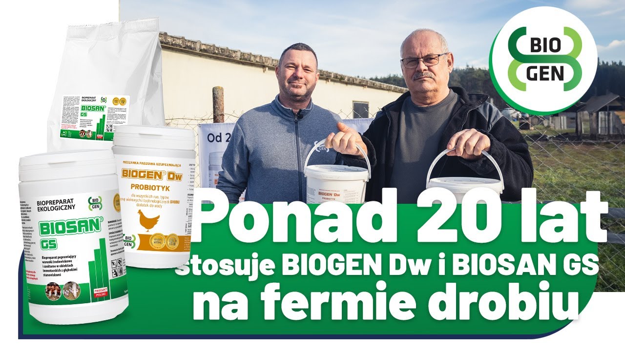 Hodowla drobiu bez antybiotyk&oacute;w - 20 lat doświadczenia z preparatami BIOGEN Dw i BIOSAN GS