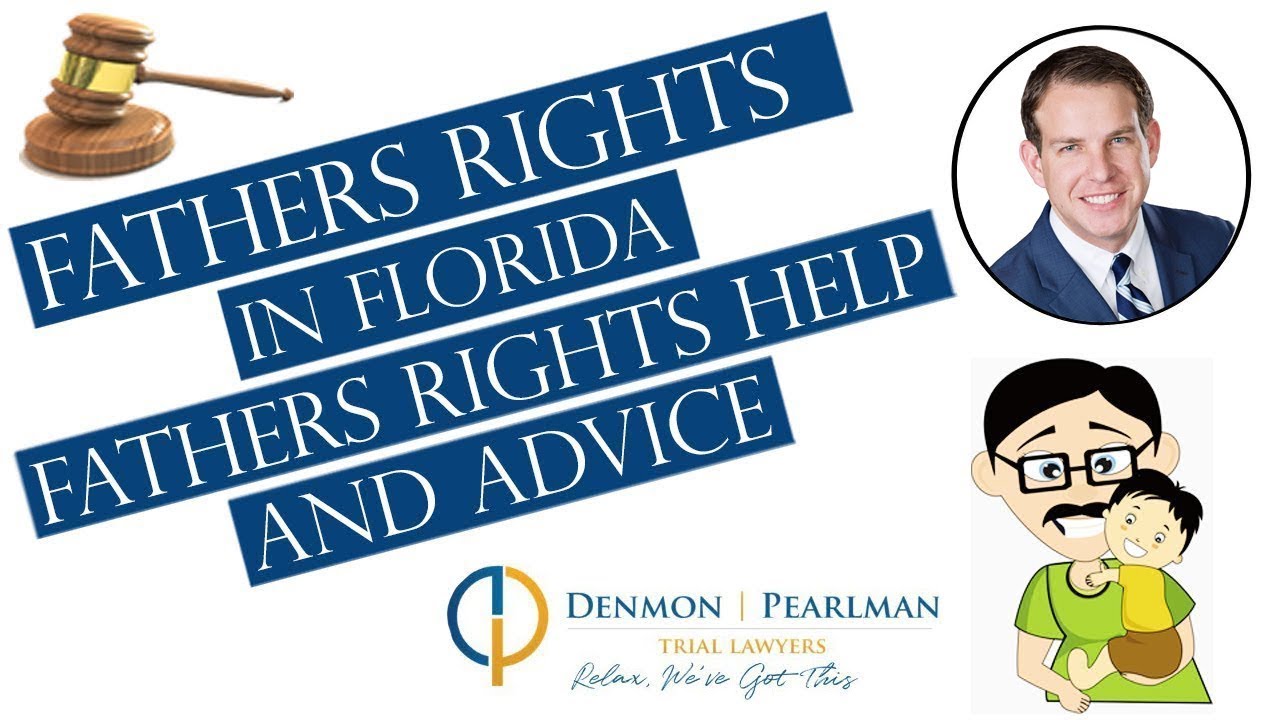 Fathers Rights in Florida - Attorneys for Fathers Rights in Florida