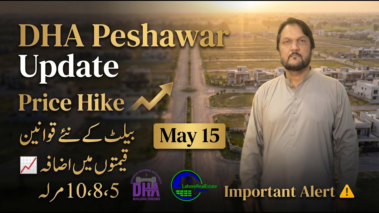 DHA Peshawar Big Ballot Update May 15, 2026 | New Rules for 5, 8 & 10 Marla Plots & Latest Rates