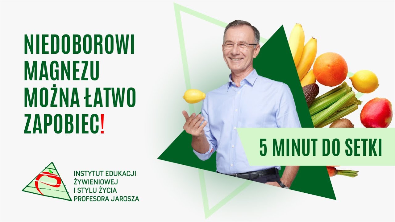 Odc. 13 Niedoborowi magnezu można łatwo zapobiec!