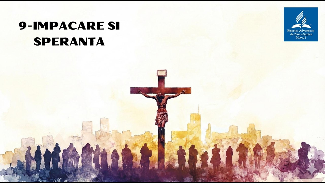 IMPACARE SI SPERANTA | Şcoala de Sabat | Studiul 9 | Trim. 1 | 2026