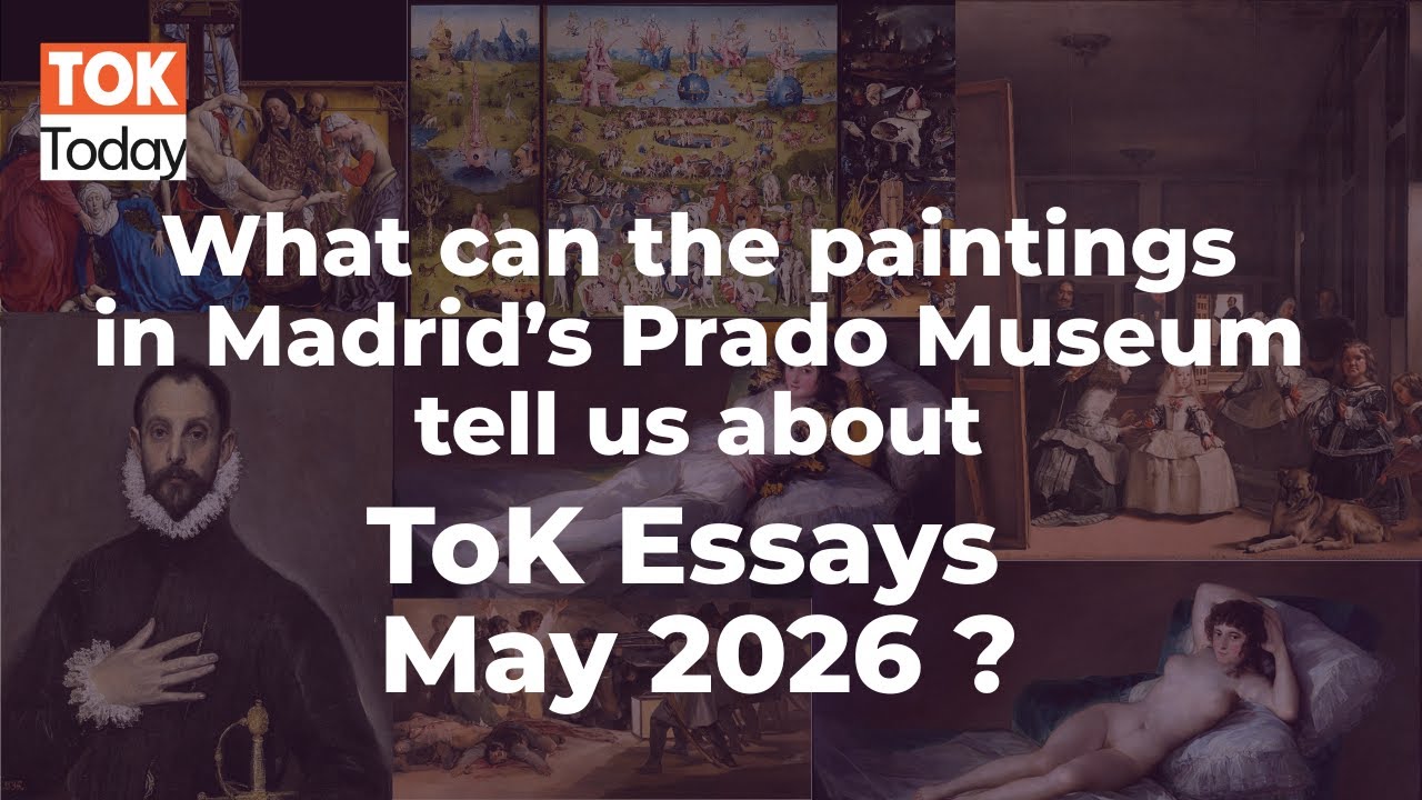 Что могут рассказать нам картины из мадридского музея Прадо о ToK Essays May 2026?