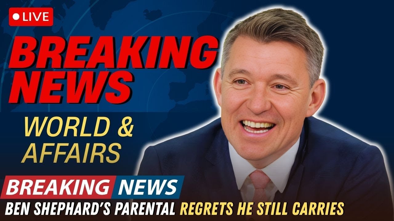 eBen Shephard's Parental Regrets: The Missed Milestones He Still Carries
