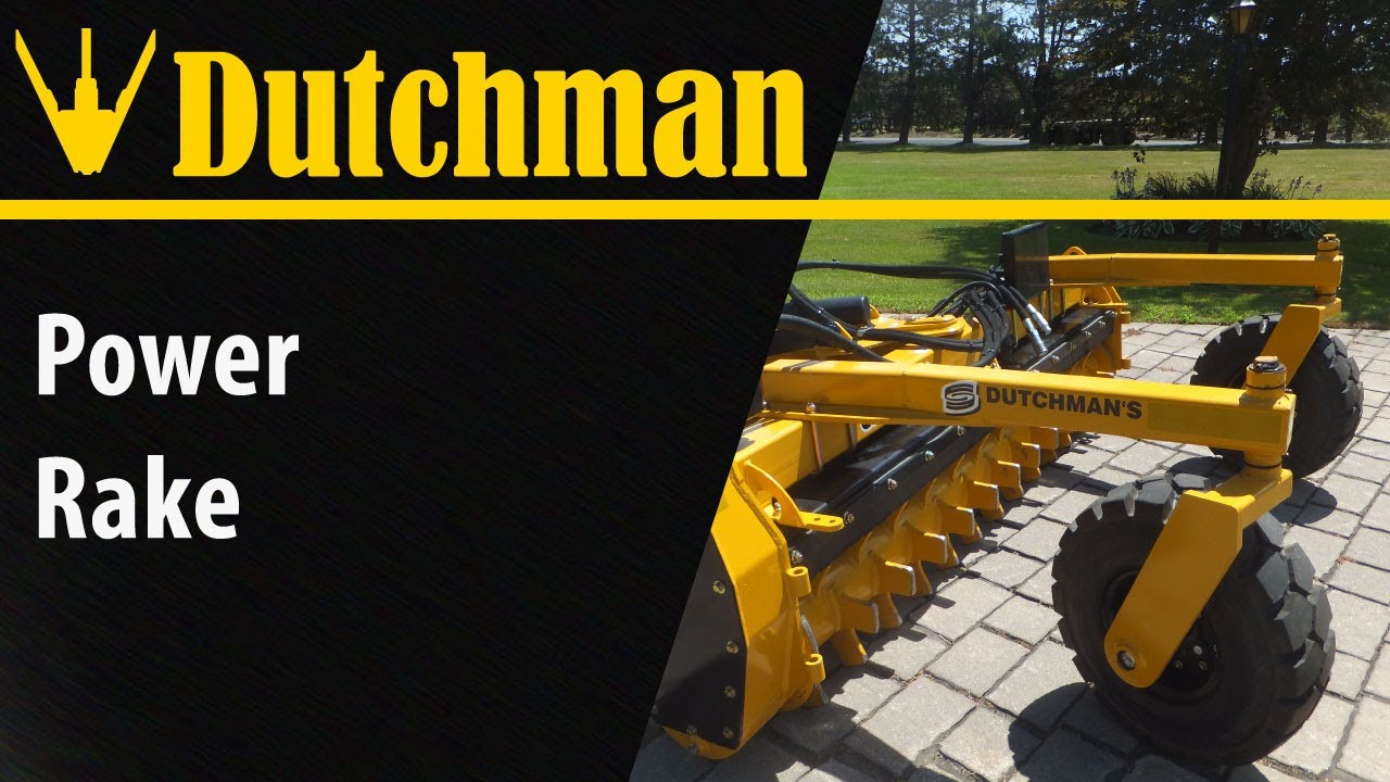Dutchman Power Rake