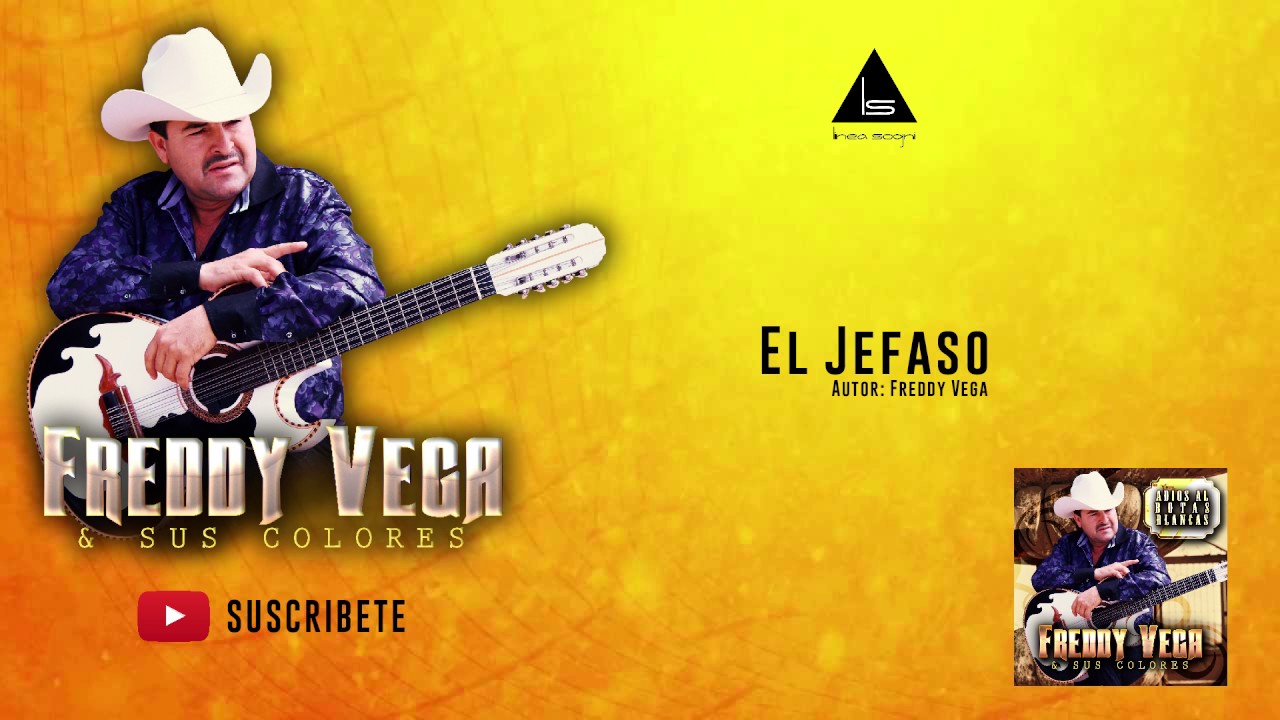 El Jefaso - Freddy Vega (Linea Sogni)