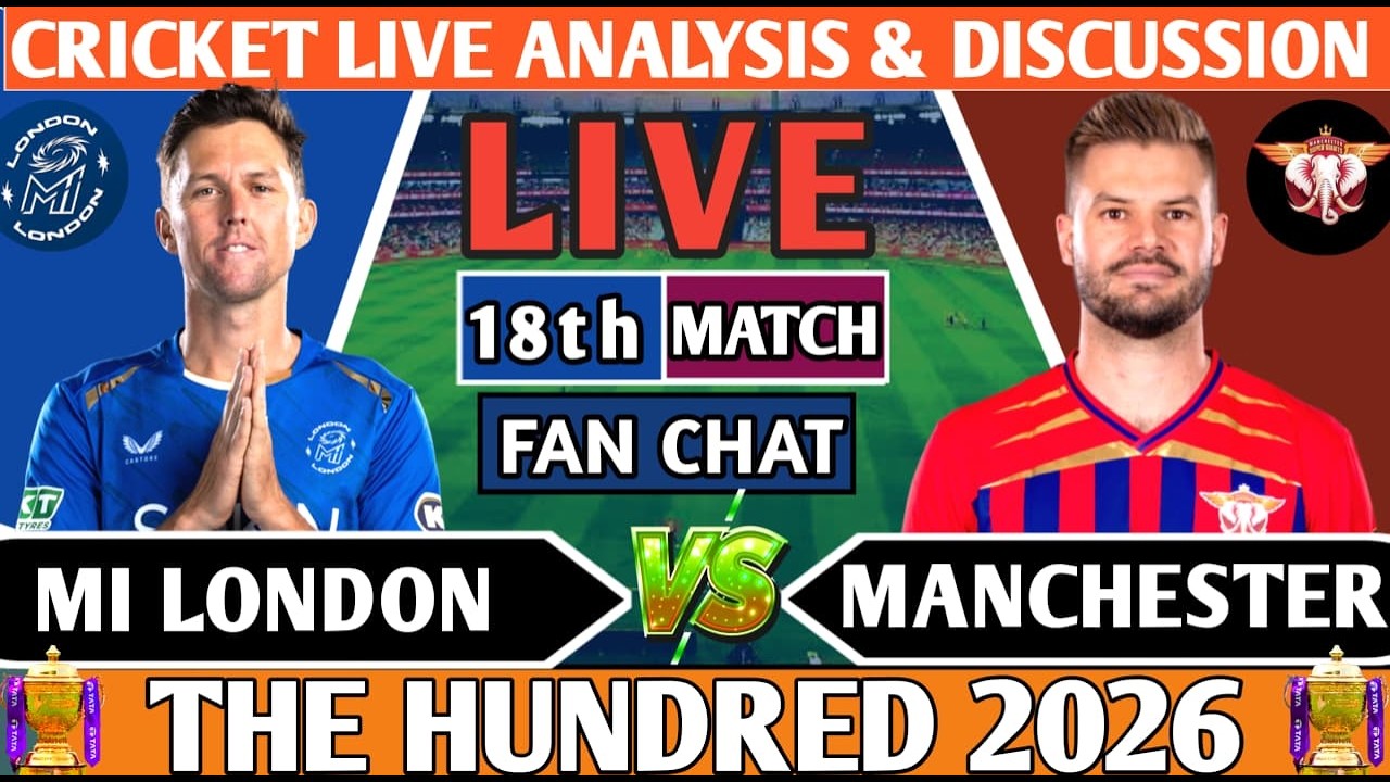 Manchester vs Mi London 18th 100B Match ! Live 18th 100B  Analysis Score & Discussion! MIL vs MSG