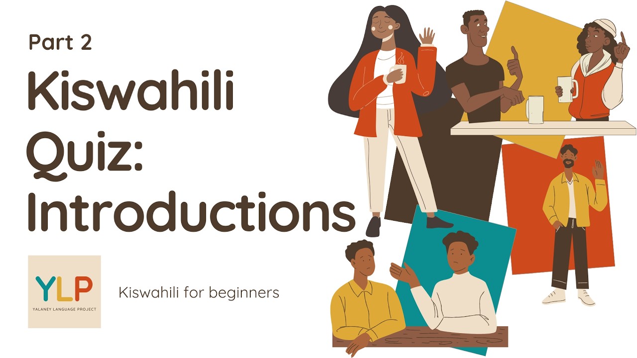 Kiswahili Introductions Quiz 2 - Test Your Skills