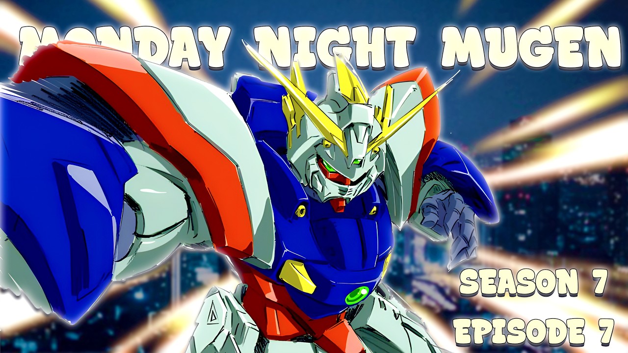Monday Night Mugen | Season 7, Episode 7