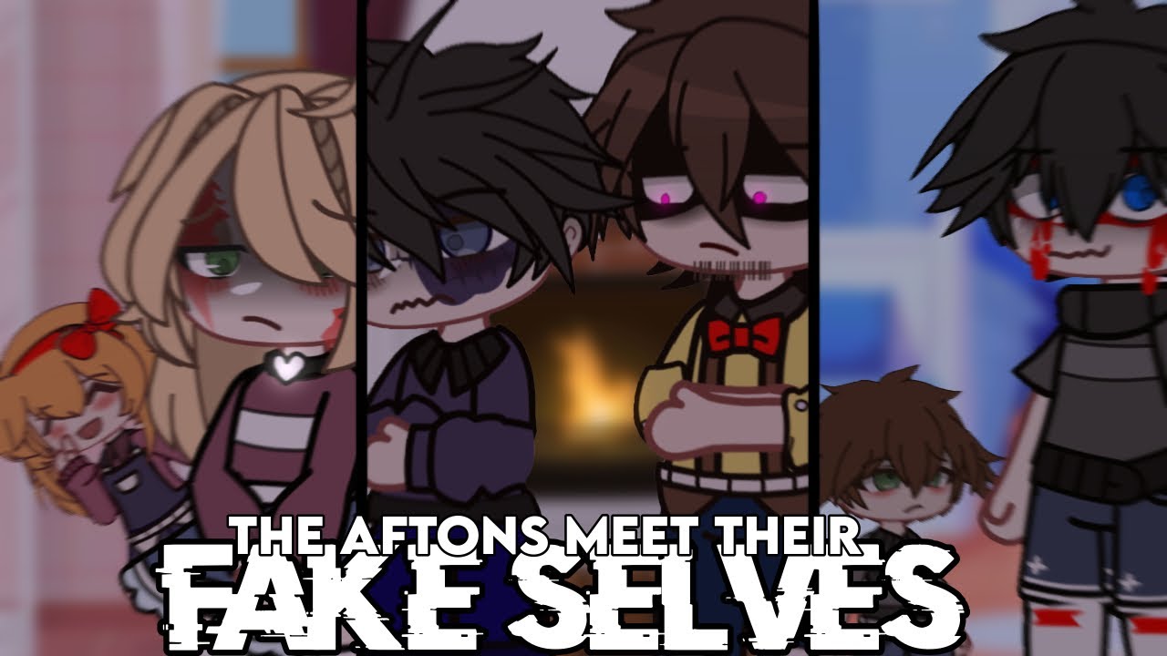 The Afton Family Meets Their Fake Selves (Original Plot?) || Afton Family || FNaF