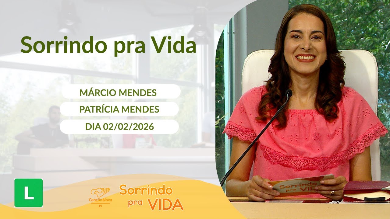 Sorrindo Pra Vida - 02/02/2026