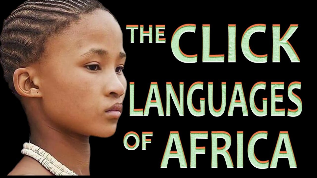 THE BEAUTIFUL CLICK LANGUAGES OF AFRICA