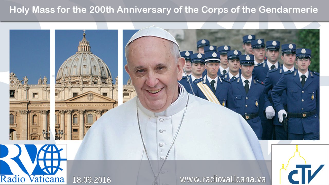 Santa Messa per il 200° Anniversario del Corpo della Gendarmeria - 2016.09.18