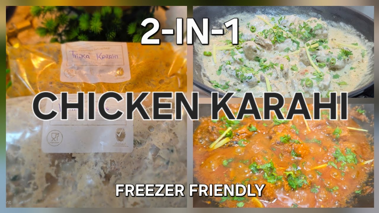 ​2-in-1 Chicken Karahi Recipes | Freezer Friendly Prep | Ramadan 2026
