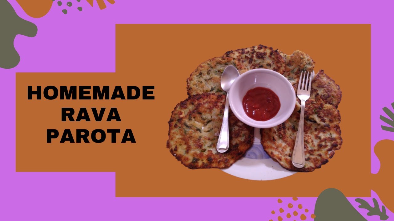 How to make Rava Parota | Rava Parota Recipe | Homemade Rava Parota