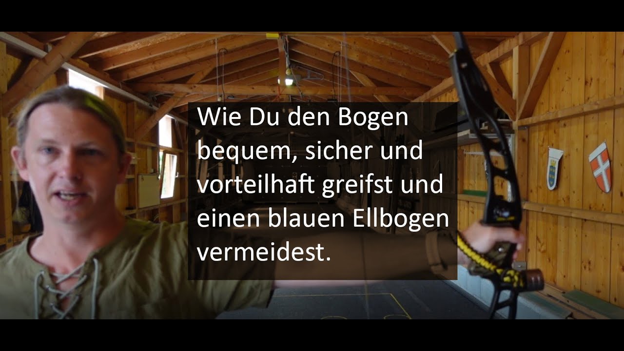Grundtechnik Bogenschießen (3) Der Griff in den Bogen und Armhaltung