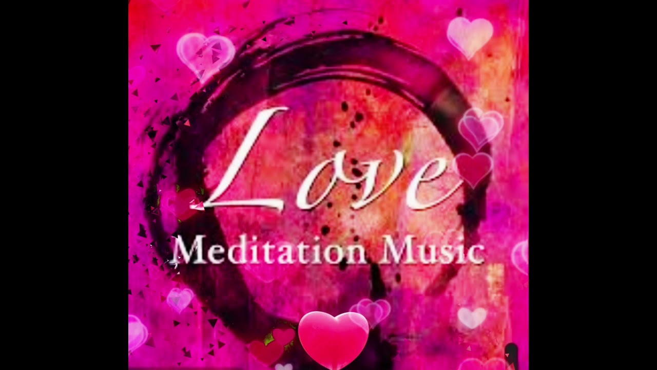 Meditation Music for love | Love Meditation Music