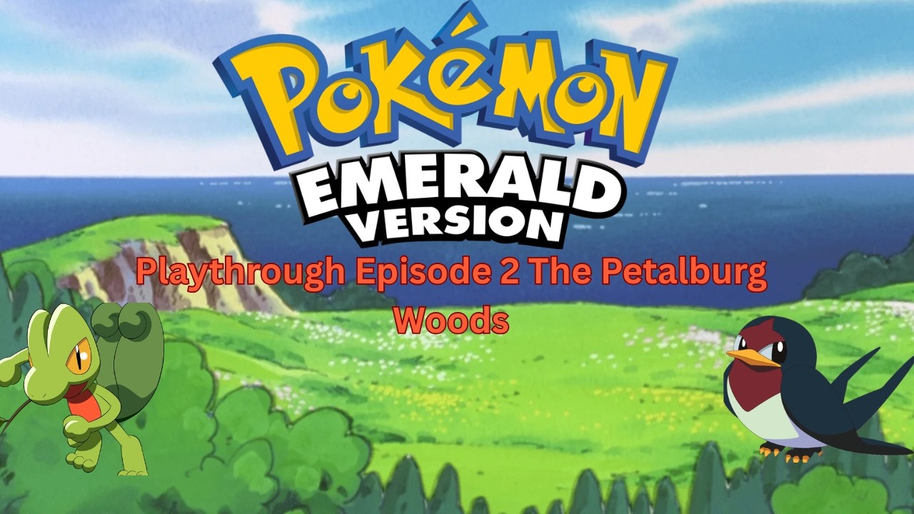 Pokemon Emerald -The PetalBurg Woods! TEAMAQUA?!!!