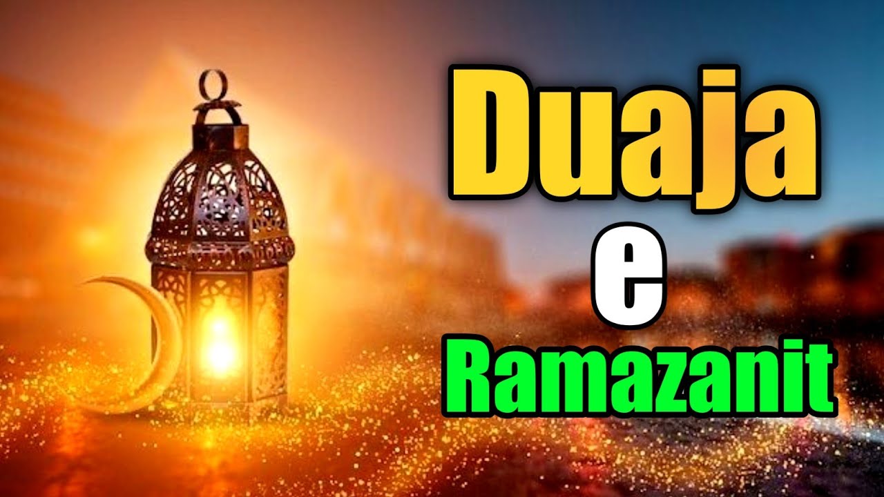 Duaja E RAMAZANIT 🤲🏻
