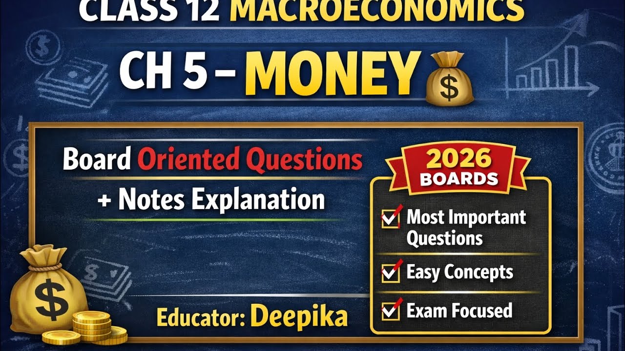 Chapter 5 Money Full Explanation + Expected Board Questions | Class 12 Economics