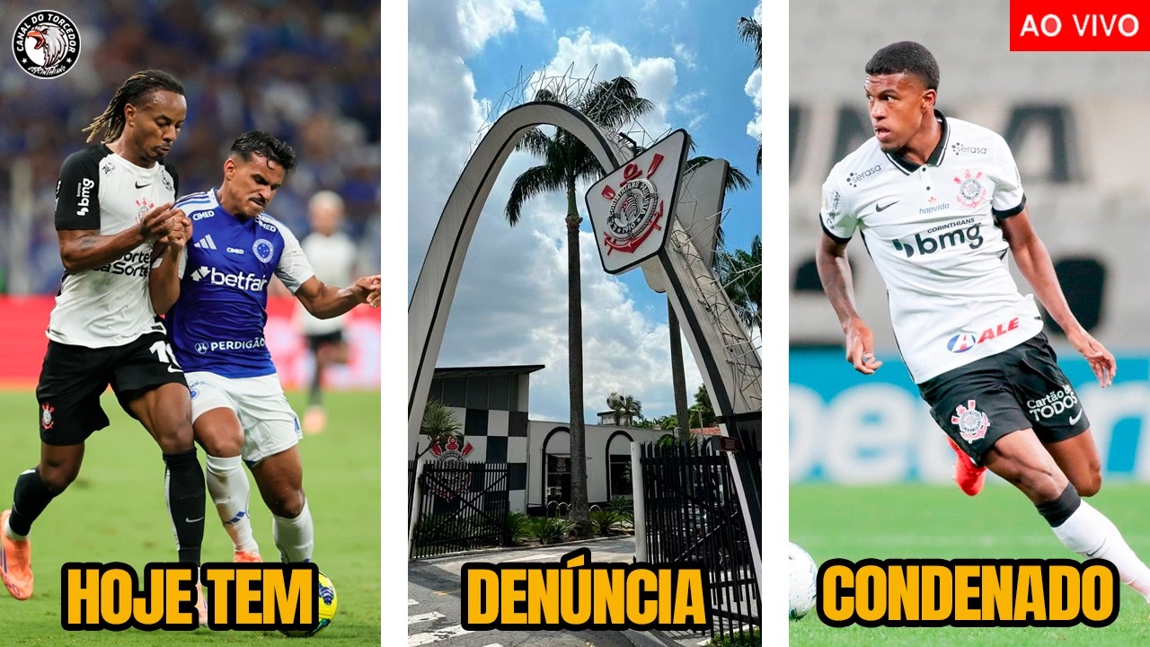 * CORINTHIANS PEGA CRUZEIRO FORA DE CASA | PROVÁVEL ESCALAÇÃO E + | DENÚNCIA NO MP | LÉO NATEL E +