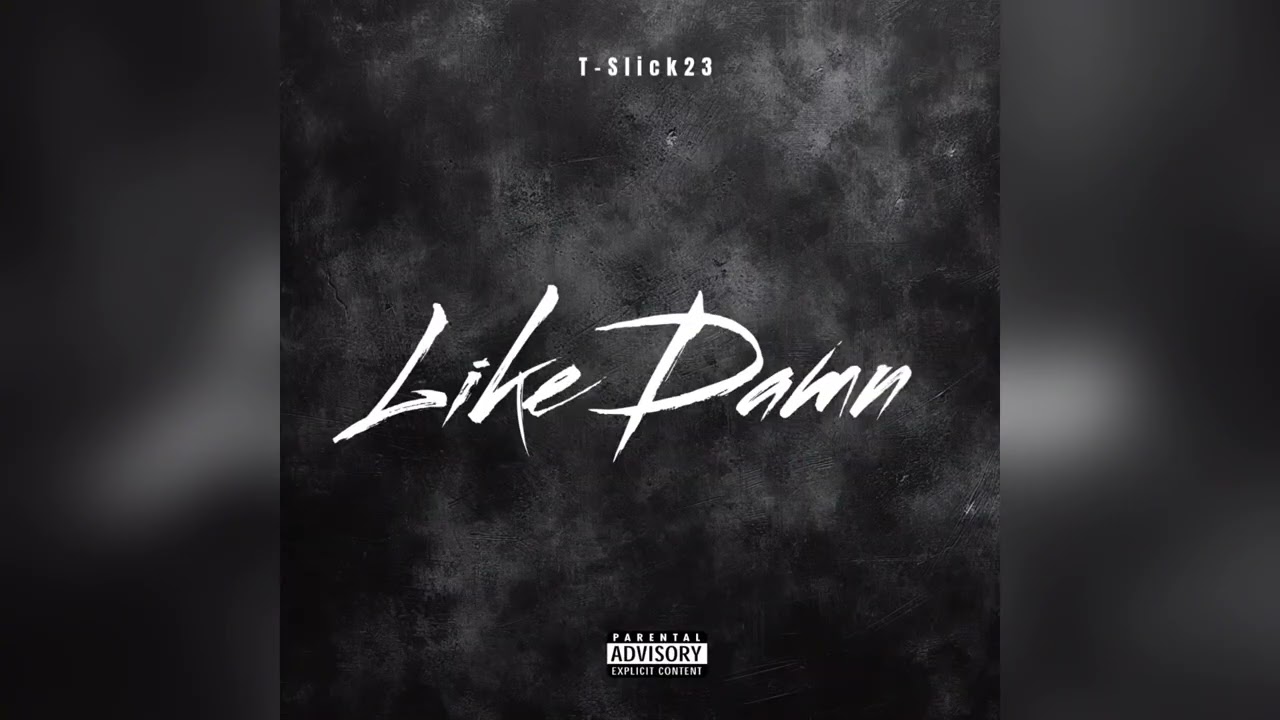 T-Slick23 - Like Damn (Official Visualizer)