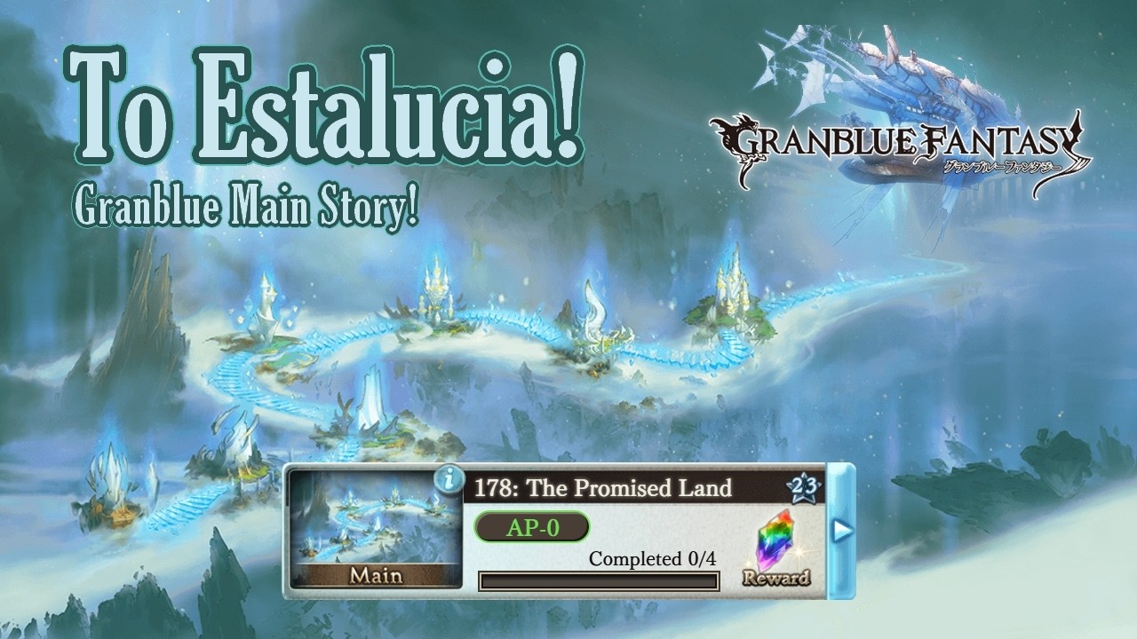 【 Granblue Fantasy 】TO ESTALUCIA! | Ch 178 Main Story!