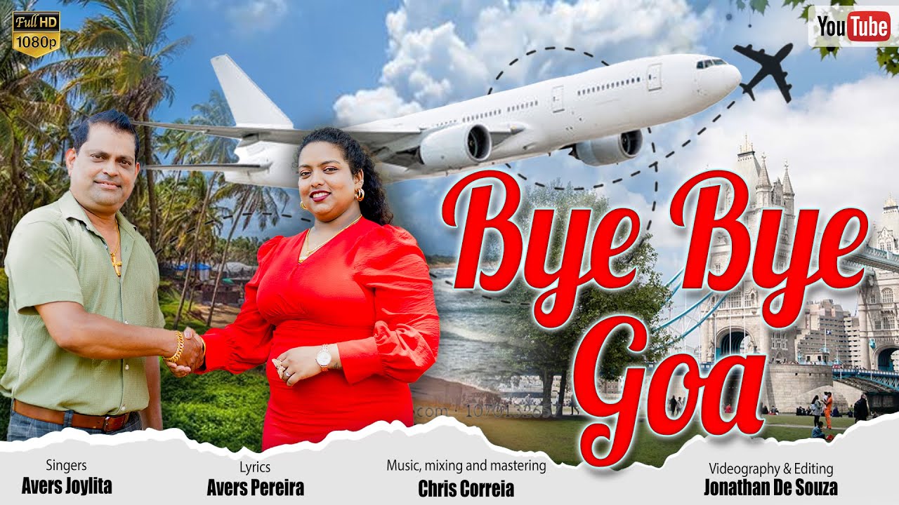 Bye Bye Goa || Avers Pereira || New Konkani Song 2024