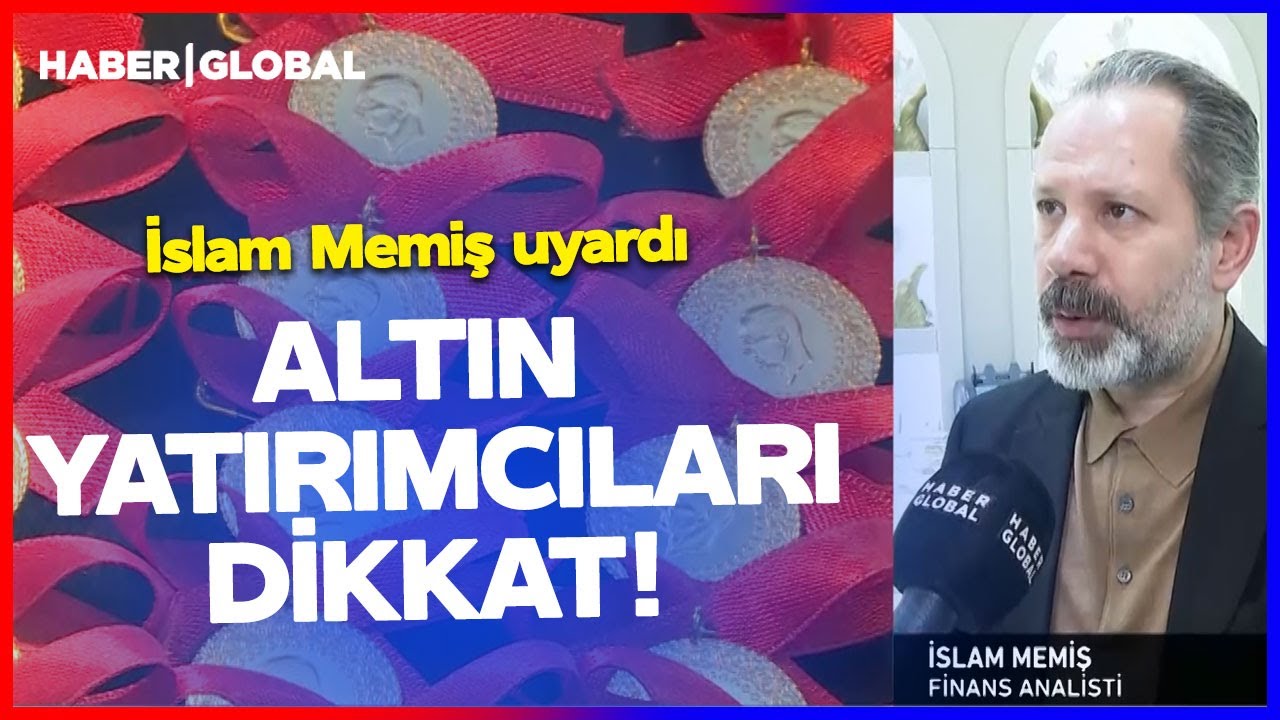 Altın Yatırımcıları Dikkat! İslam Memiş Uyardı: Yükseliş Devam Edecek
