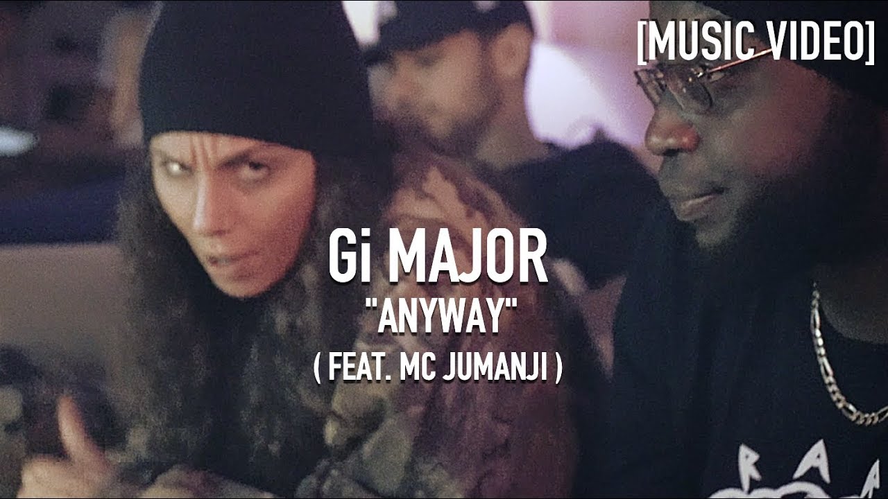 Gi MAJOR - Anyway ( Feat. MC Jumanji ) Prod. By OH91 [ Music Video ]