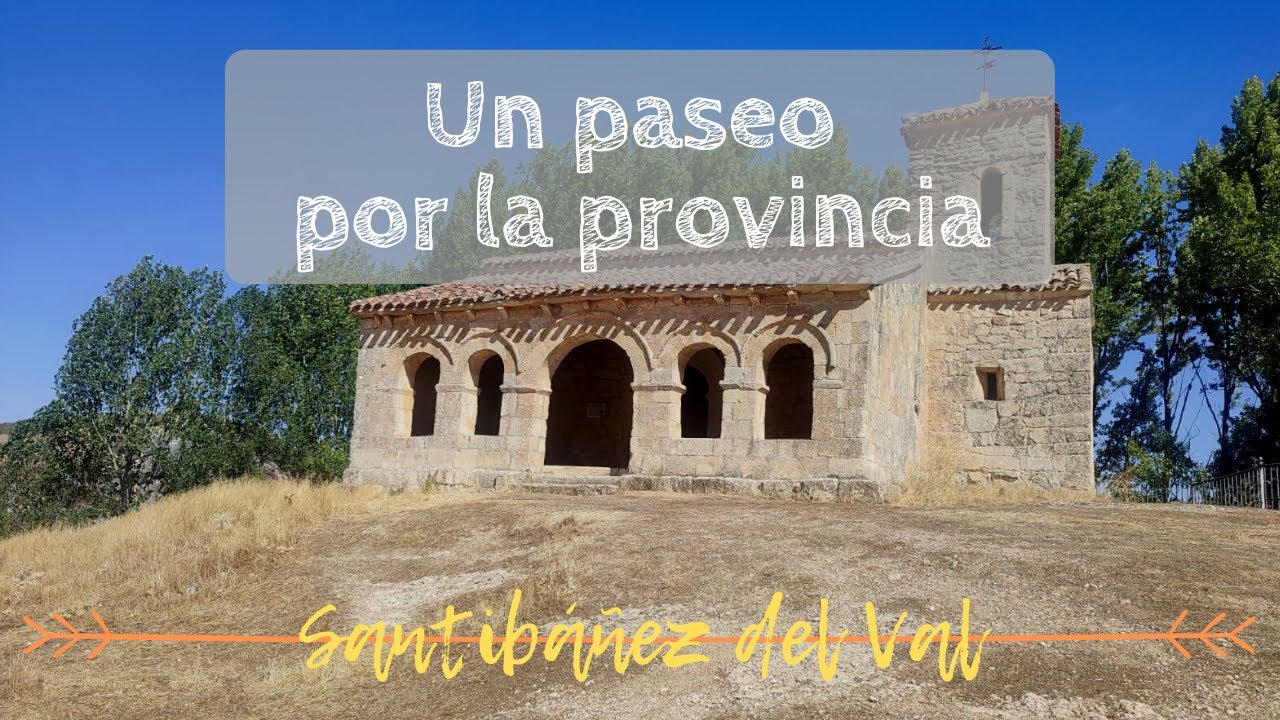 UN PASEO POR LA PROVINCIA | Santibáñez del Val