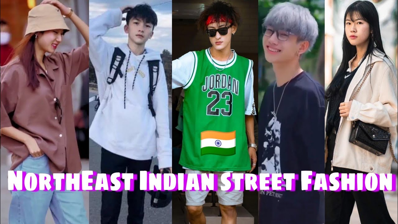 NorthEast Indian Boys and Girls Street Style / NorthEast India 🇮🇳
