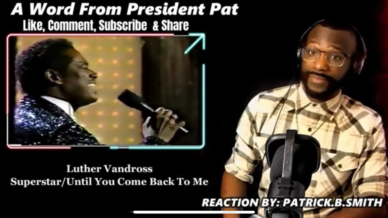 Luther Vandross - Superstar/Until You Back To Me (Live) - REACTION VIDEO