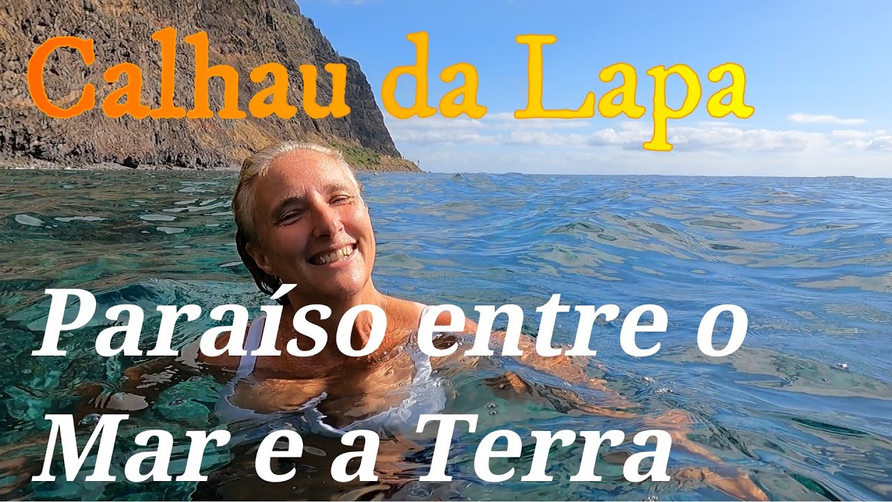 Calhau da Lapa um paraíso entre o Mar e a Terra, Ilha da Madeira