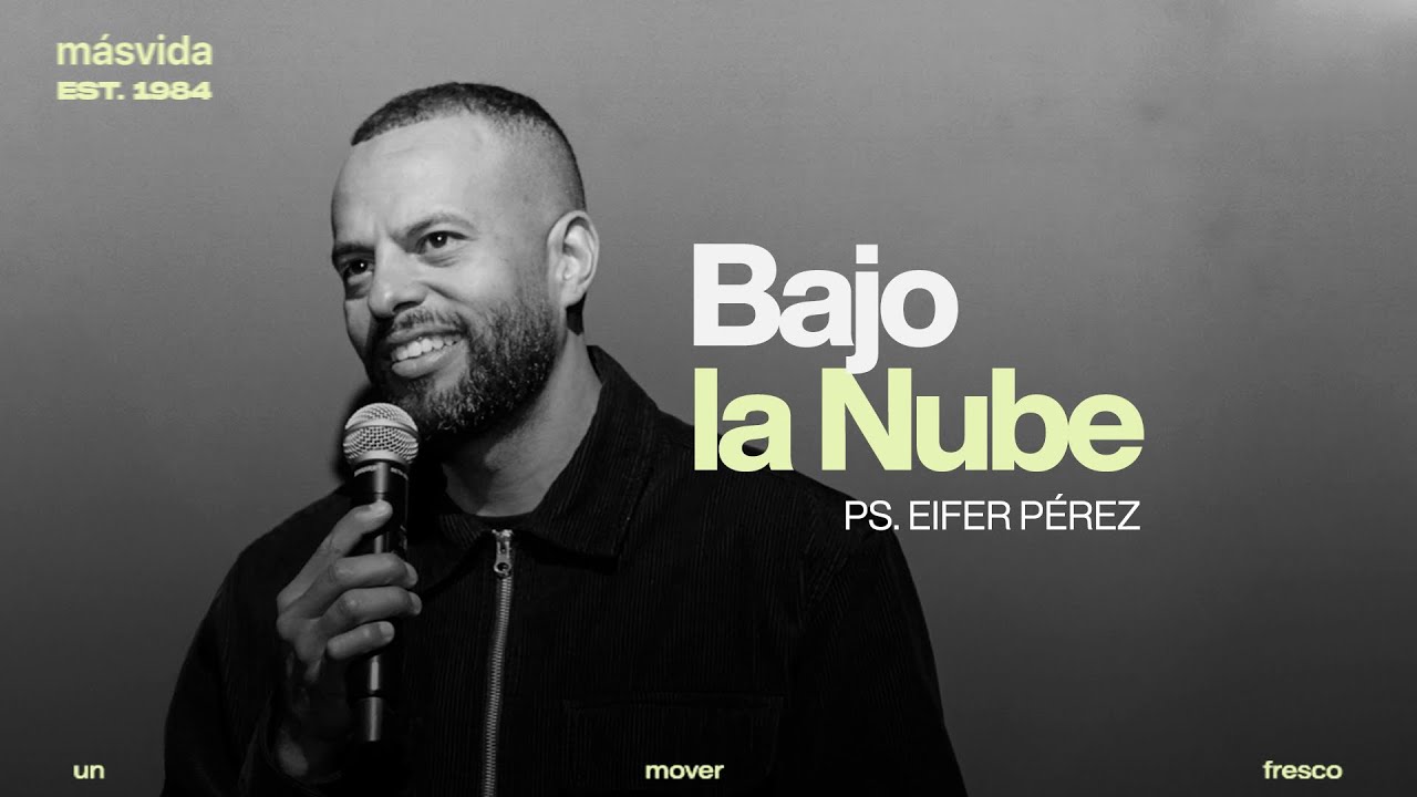Ps. Eifer P&eacute;rez- Bajo la Nube  #EP 106