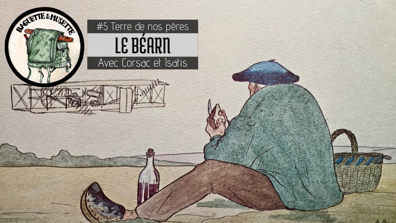 Baguette & Musette - TDNP#5 - Le Béarn (Aquitaine n°3)