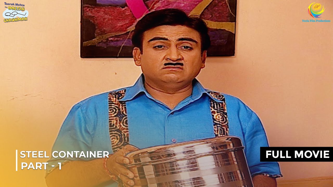 Steel Container! | FULL MOVIE | Part 1 | Taarak Mehta Ka Ooltah Chashmah