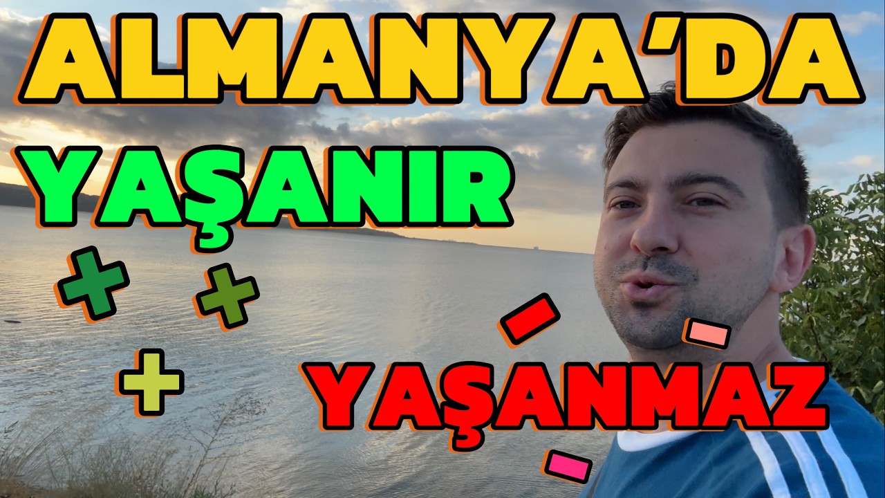 ALMANYA’DA YAŞAMAK // Tüm Artılar Eksiler…