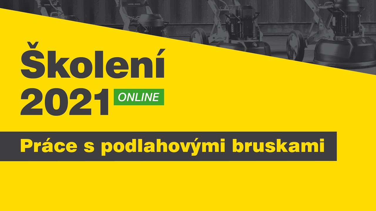 Školení realizačních firem 2021 - Práce s podlahovými bruskami