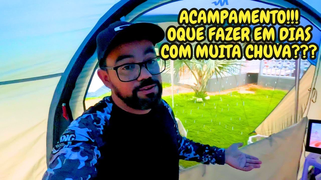 Chuva Forte no Acampamento! Oque fazer em dias chuvosos  / Camping e Aventuras