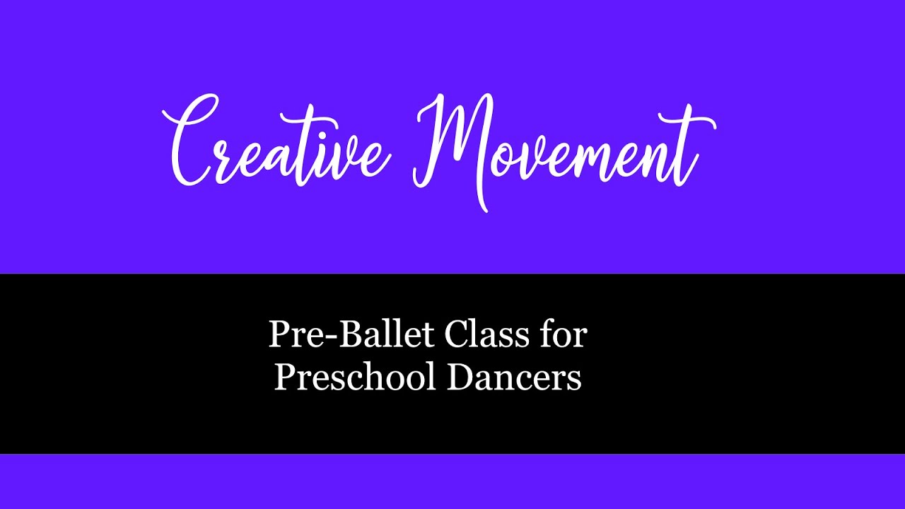 Creative Movement/Pre-Ballet Class for Preschool Dancers