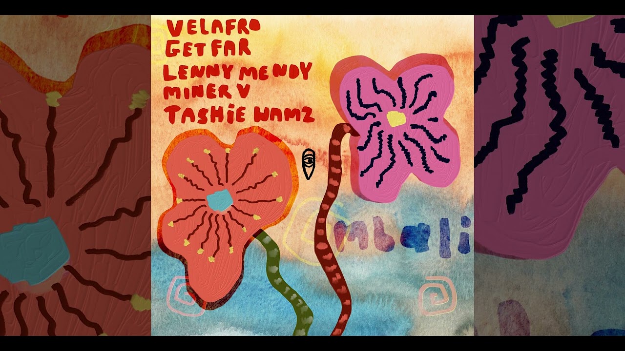 Velafro x Get Far x LENNYMENDY x Miner V Feat Tashie Wamz - Mbali