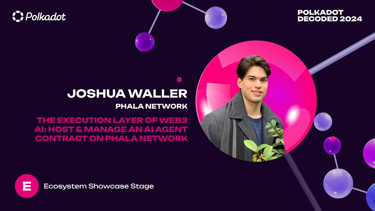 Polkadot Decoded 2024 - HOST & MANAGE AN AI AGENT CONTRACT ON PHALA NETWORK