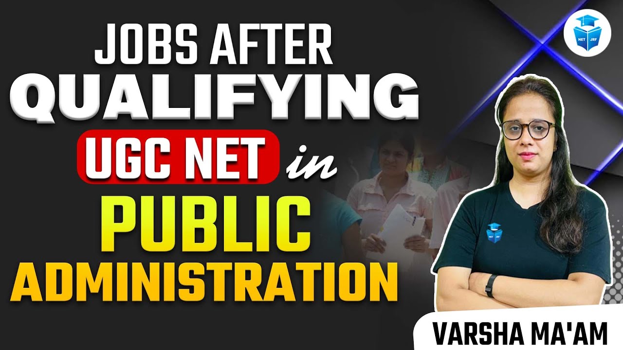 Jobs After Qualifying UGC NET in Public Administration | Jobs After UGC NET | Varsha Mam JRFAdda