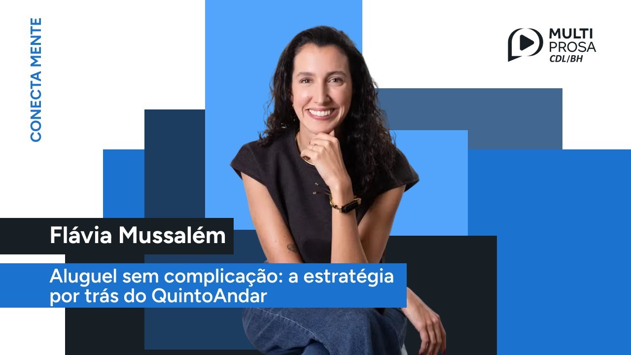 Aluguel sem complicação: a estratégia por trás do QuintoAndar | Conecta Mente