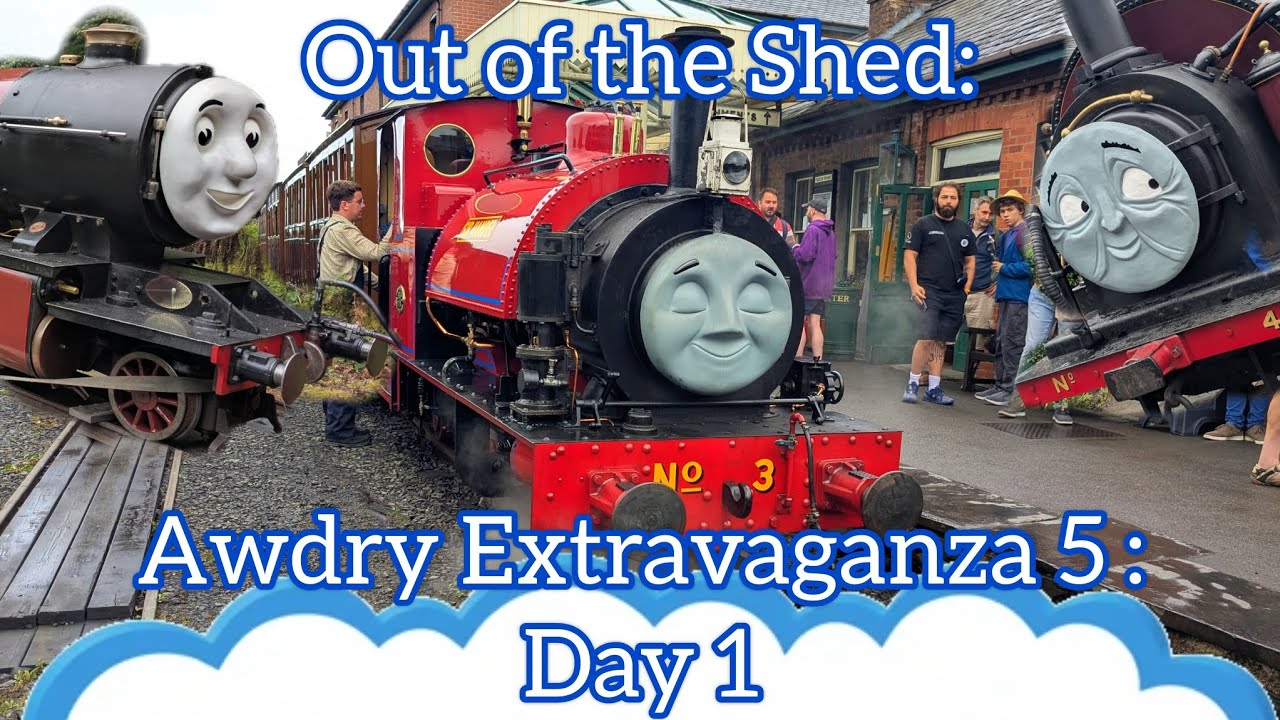 Out of the Shed: Awdry Extravaganza 5: Day 1