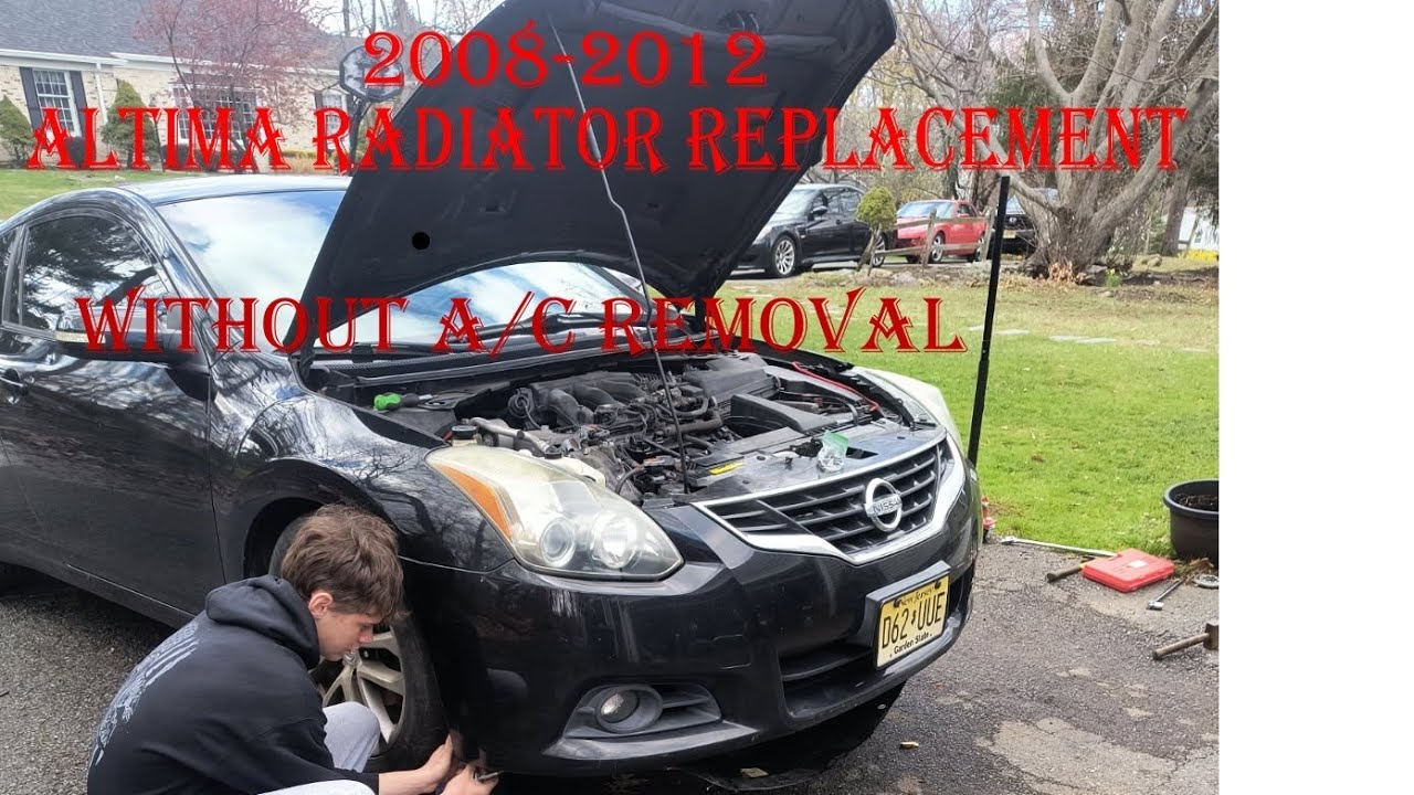 How to change the radiator in a 2007 to 2012 Nissan Altima without discharging your air conditioning